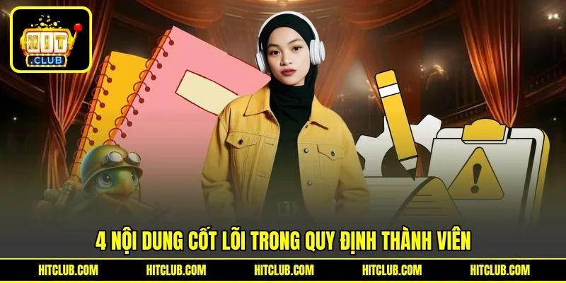 4 nội dung cốt lõi trong quy định thành viên