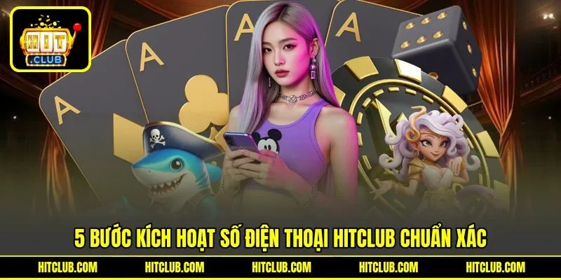 5 bước kích hoạt số điện thoại HITCLUB chuẩn xác