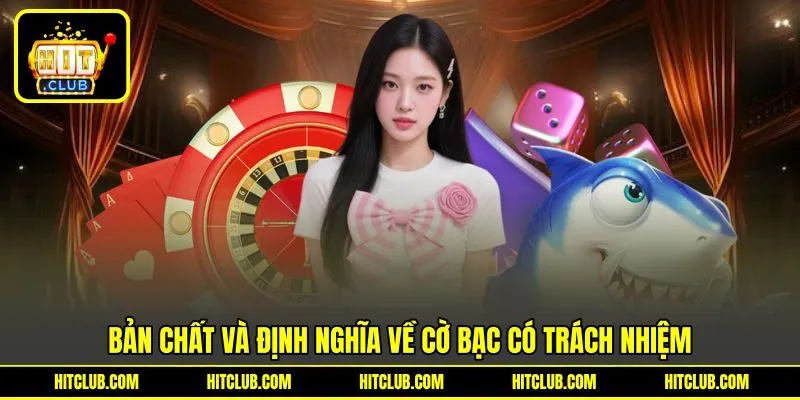 Bản chất và định nghĩa về cờ bạc có trách nhiệm