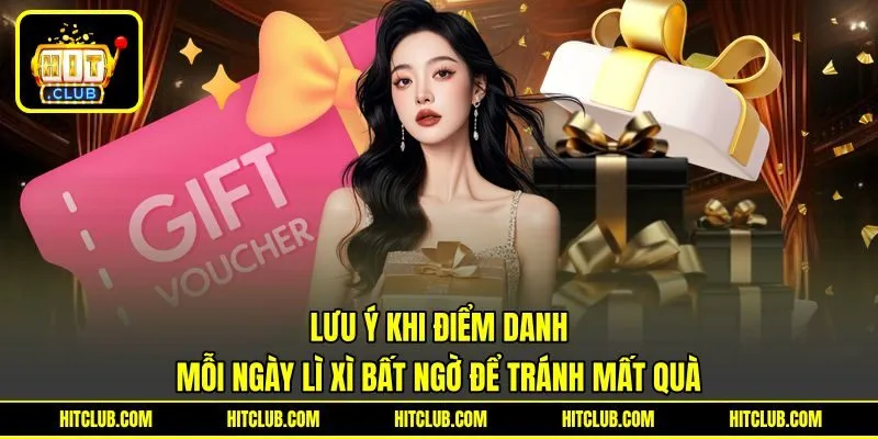 Lưu ý khi điểm danh mỗi ngày lì xì bất ngờ để tránh mất quà Lưu ý khi điểm danh mỗi ngày lì xì bất ngờ để tránh mất quà