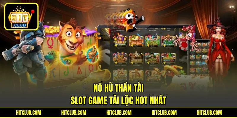 Nổ Hũ Thần Tài - Slot Game Tài Lộc Hot Nhất