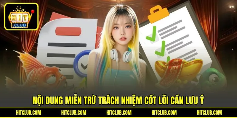Nội dung miễn trừ trách nhiệm cốt lõi cần lưu ý