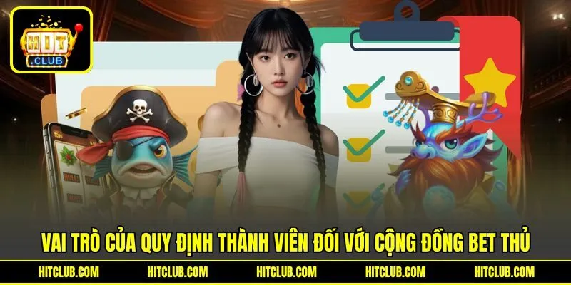 Vai trò của quy định thành viên đối với cộng đồng bet thủ